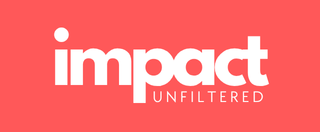 Impact Unfiltered